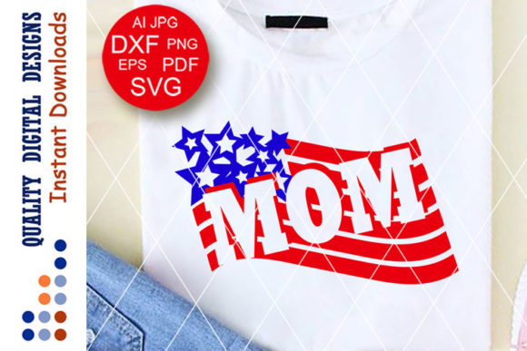 Mom Gift USA Flag 4th of July Graphics