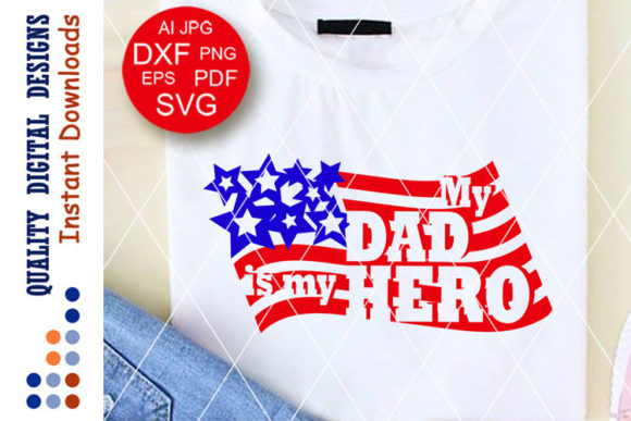 My Dad is My Hero USA Flag Stars Stripes